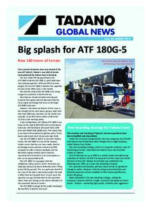 TGN24-Aug2012.v3.qxp:Tadano TGN:09 Page 1  Issue 24: AUGUST 2012 Big splash for ATF 180G-5 New 180-tonne all terrain