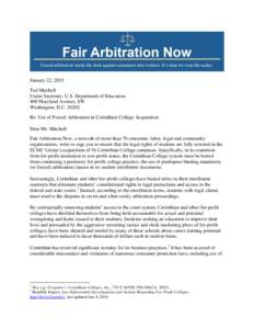 January 22, 2015 Ted Mitchell Under Secretary, U.S. Department of Education 400 Maryland Avenue, SW Washington, D.C[removed]Re: Use of Forced Arbitration in Corinthian College Acquisition