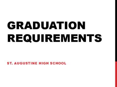 GRADUATION REQUIREMENTS ST. AUGUSTINE HIGH SCHOOL