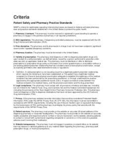 Criteria Patient Safety and Pharmacy Practice Standards NABP s criteria for legitimately operating Internet pharmacies are based on federal and state pharmacy laws and practice standards established in the United States 