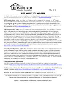 May[removed]FOR WHAT IT’S WORTH For What It’s Worth is a service for members of the Oklahoma Homebuyer Education Association. We welcome your responses or other information you would like to share with us. Send items t