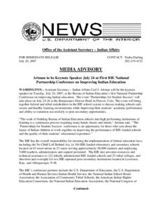 Office of the Assistant Secretary – Indian Affairs FOR IMMEDIATE RELEASE July 20, 2007 CONTACT: Nedra Darling[removed]