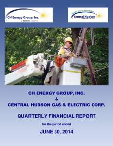 CH ENERGY GROUP, INC. & CENTRAL HUDSON GAS & ELECTRIC CORP. QUARTERLY FINANCIAL REPORT for the period ended