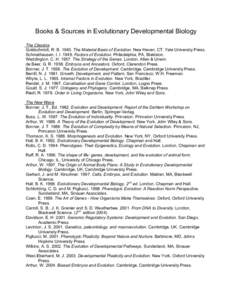 Books & Sources in Evolutionary Developmental Biology The Classics Goldschmidt, R. B[removed]The Material Basis of Evolution. New Haven, CT, Yale University Press. Schmalhausen, I. I[removed]Factors of Evolution. Philadelp