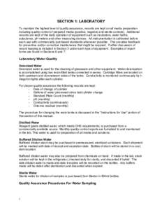 SECTION 1: LABORATORY To maintain the highest level of quality assurance, records are kept on all media preparation including quality control of prepared media (positive, negative and sterile controls). Additional record