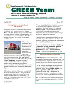 April 2, 2007 Trucking Firm Sees Positive Results with Biodiesel Preliminary results of a two-million-mile road test of biodiesel show positive benefits for Decker Truck Line, Inc. The Fort Dodge-based firm is the