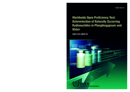 IAEA/AQ/18 Worldwide Open Proficiency Test: Determination of Naturally Occurring Radionuclides in Phosphogypsum and Water INTERNATIONAL ATOMIC ENERGY AGENCY VIENNA ISSN 2074– 7659