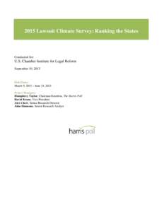 2015 Lawsuit Climate Survey: Ranking the States  Conducted for: U.S. Chamber Institute for Legal Reform September 10, 2015