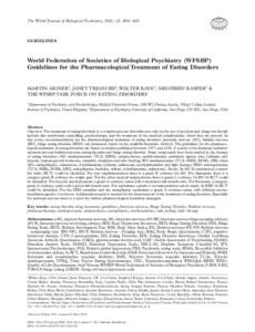 The World Journal of Biological Psychiatry, 2011; 12: 400–443  GUIDELINES World Federation of Societies of Biological Psychiatry (WFSBP) Guidelines for the Pharmacological Treatment of Eating Disorders