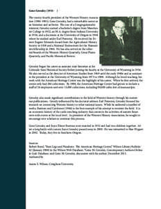 Gene Gressley[removed]The twenty-fourth president of the Western History Association[removed]), Gene Gressley, had a remarkable career as an historian and archivist. The son of a Congregationalist minister, Gressley e