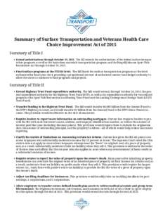 Summary of Surface Transportation and Veterans Health Care Choice Improvement Act of 2015 Summary of Title I •	 Extend authorizations through October 29, 2015. The bill extends the authorizations of the federal surface