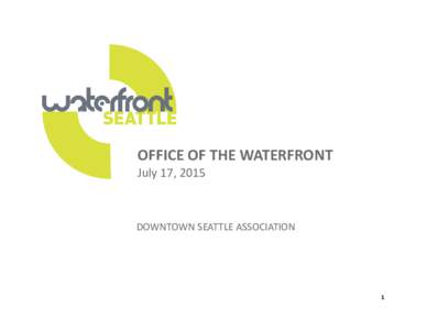 Microsoft PowerPoint - 2015_0717_Waterfront_DSA_Briefing.pptx