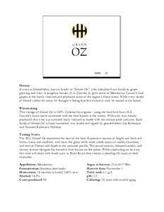 History It was our Grandfather, known fondly as “Grand Oz”, who introduced our family to grapegrowing and wine. A longtime farmer, H.A. Oswald, Jr. grew some of Mendocino County’s best grapes at the family vineyard