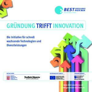 Gründerwelt erleben  GRÜNDUNG TRIFFT INNOVATION Die Initiative für schnell wachsende Technologien und Dienstleistungen