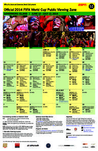 Office Ho Jonot and Governors Beach Club present  Official 2014 FIFA World Cup Public Viewing Zone TM  GOVERNORS ISLAND | JUNE 12 – JULY 13, 2014