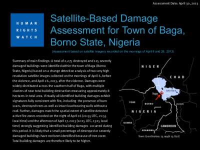 Assessment Date: April 30, 2013  Satellite-Based Damage Assessment for Town of Baga, Borno State, Nigeria (Assessment based on satellite imagery recorded on the mornings of April 6 and 26, 2013)