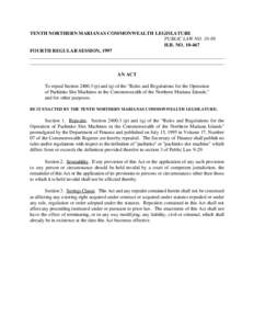 TENTH NORTHERN MARIANAS COMMONWEALTH LEGISLATURE PUBLIC LAW NO[removed]H.B. NO[removed]FOURTH REGULAR SESSION, 1997 ______________________________________________________________________________ __________________________