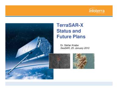 EADS / Remote sensing / TerraSAR-X / TanDEM-X / Spot Image / Infoterra Ltd / Astrium Satellites / Radar / SPOT / Spaceflight / Germany / Transport