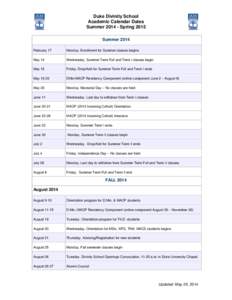 Duke Divinity School Academic Calendar Dates Summer[removed]Spring 2015 Summer 2014 February 17