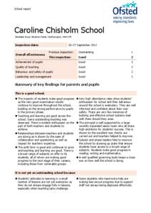 School report  Caroline Chisholm School Wooldale Road, Wootton Fields, Northampton, NN4 6TP  Inspection dates