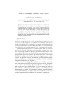 How to challenge and cast your e-vote Sandra Guasch1 , Paz Morillo2 Scytl Secure Electronic Voting1 , Universitat Politecnica de Catalunya2 ,   Abstract. An electronic voting protoco