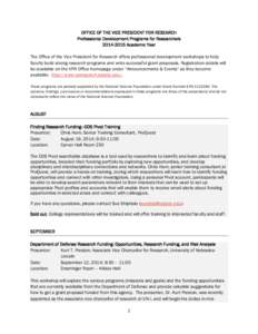 OFFICE OF THE VICE PRESIDENT FOR RESEARCH Professional Development Programs for Researchers[removed]Academic Year The Office of the Vice President for Research offers professional development workshops to help faculty 