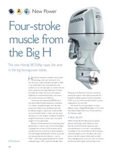 New Power  Four-stroke muscle from the Big H The new Honda BF250hp raises the ante