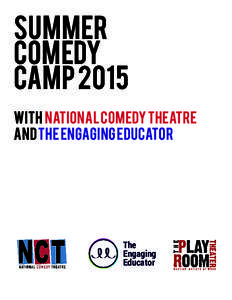 SUMMER COMEDY CAMP 2015 with National Comedy Theatre and The Engaging Educator