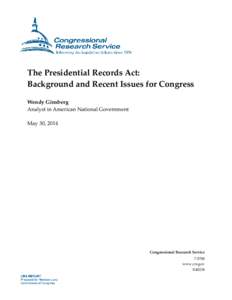 The Presidential Records Act: Background and Recent Issues for Congress