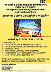 Herzliche Einladung zum Sommerfest Unter den Arkaden Mehrgenerationenhaus, Bewohnertreff und Familienzentrum  Sommer, Sonne, Strand und Me(e/h)r