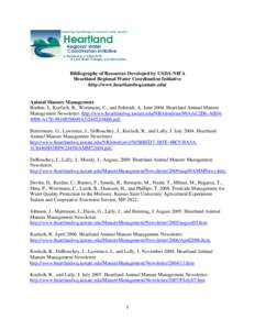Bibliography of Resources Developed by USDA-NIFA Heartland Regional Water Coordination Initiative http://www.heartlandwq.iastate.edu/ Animal Manure Management Boehm, J., Koelsch, R., Wortmann, C., and Schmidt, A. June 20
