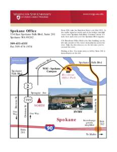 From I-90, take the Hamilton Street exit (Exit[removed]At the traffic signal at north end of the bridge turn left (west) onto Spokane Falls Blvd. Continue about 1/4 mile west and cross over the Spokane River (again).  Spok