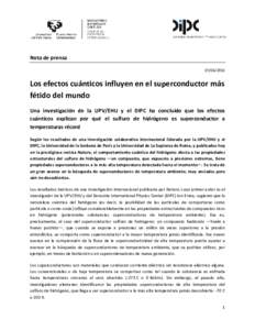 Nota de prensaLos efectos cuánticos influyen en el superconductor más fétido del mundo Una investigación de la UPV/EHU y el DIPC ha concluido que los efectos