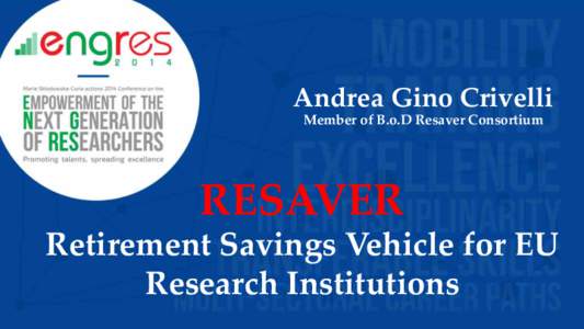 Andrea&Gino&Crivelli< Member&of&B.o.D&Resaver&Consortium< RESAVER&  Retirement&Savings&Vehicle&for&EU&