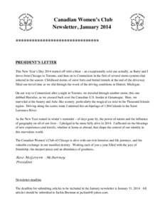 Canadian Women’s Club Newsletter, January 2014 ******************************* PRESIDENT’S LETTER This New Year’s Day 2014 started off with a blast – an exceptionally cold one actually, as Barry and I
