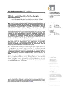 BID - Medieninformation vomBID Bundesarbeitsgemeinschaft Immobilienwirtschaft Deutschland BID fordert gesetzlich definierte Berufsordnung für Immobilienverwalter