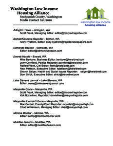 Washington Low Income Housing Alliance Snohomish County, Washington Media Contact List 2010 ____________________________________________  