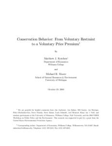 Conservation Behavior: From Voluntary Restraint to a Voluntary Price Premium* By Matthew J. Kotcheny Department of Economics