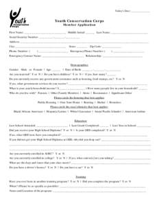 Today’s Date: ___________  Youth Conservation Corps Member Application  First Name: ________________________ Middle Initial: _____ Last Name: _____________________