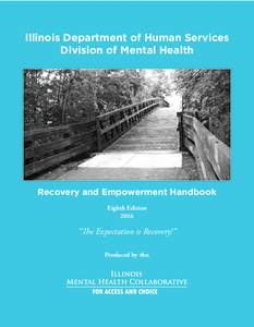 Mental health / Drug rehabilitation / Educational psychology / Peer support / Substance Abuse and Mental Health Services Administration / Mental disorder / National Alliance on Mental Illness / National Empowerment Center / New Freedom Commission on Mental Health / Hope / Community mental health service / Recovery approach