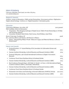 Adam Kriesberg University of Michigan, North Quad, Ann Arbor, MI[removed]www.adamkriesberg.com Research Interests Archives • Access to information • Public-private Partnerships • Government archives • Digitization 