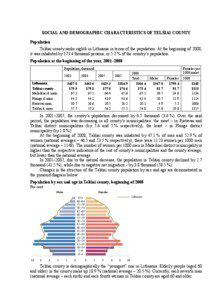 SOCIAL AND DEMOGRAPHIC CHARACTERISTICS OF TELŠIAI COUNTY Population Telšiai county ranks eighth in Lithuania in terms of the population. At the beginning of 2008,