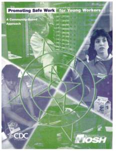 Safety / Risk / Linda Rosenstock / Young worker safety and health / Workplace safety / NIOSH ERC / Occupational fatality / National Institute for Occupational Safety and Health / Occupational safety and health / Health