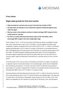 Press release  Slight sales growth for first nine months • Sales increase by 4 percent year-on-year in the first nine months of 2014 • Q3 sales down as expected in core Automotive segment; Industrial segment sees sal