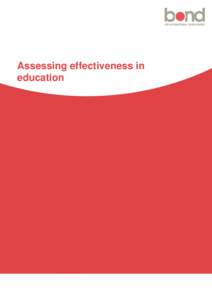 Assessing effectiveness in education The Bond Effectiveness Programme The Bond Effectiveness Programme aims to support UK NGOs in improving how they assess, learn from and demonstrate their effectiveness this involves:
