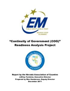 “Continuity of Government (COG)” Readiness Analysis Project Report by the Nevada Association of Counties Jeffrey Fontaine, Executive Director Prepared by Wes Henderson, Deputy Director