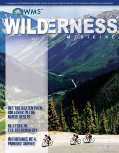 A magazine by the Wilderness Medical Society serving the medical interests of the outdoor and wilderness communities.  ™