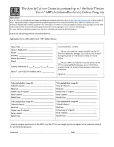 The Arts & Culture Center in partnership w/ the State Theatre Fresh “AIR”(Artists-in-Residence) Gallery Program READ FIRST – Send an e-mail with 4 attached jpeg images and attached completed application form to gal