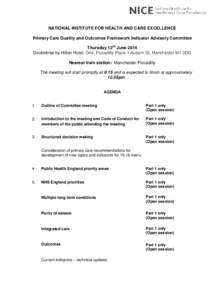 NATIONAL INSTITUTE FOR HEALTH AND CARE EXCELLENCE Primary Care Quality and Outcomes Framework Indicator Advisory Committee Thursday 12th June 2014 Doubletree by Hilton Hotel, One, Piccadilly Place 1 Auburn St, Manchester