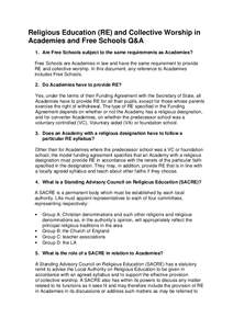 Religious Education (RE) and Collective Worship in Academies and Free Schools Q&A 1. Are Free Schools subject to the same requirements as Academies? Free Schools are Academies in law and have the same requirement to prov